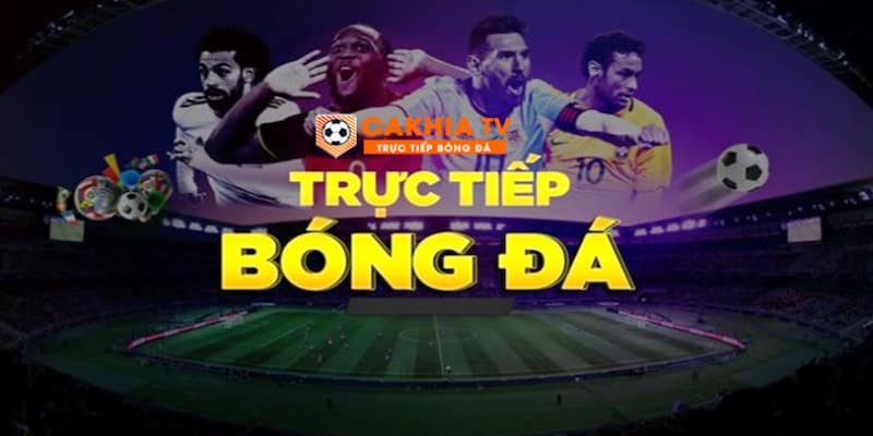 Cà khịa tv Hướng dẫn xem bóng đá trực tiếp trên cà khịa tv